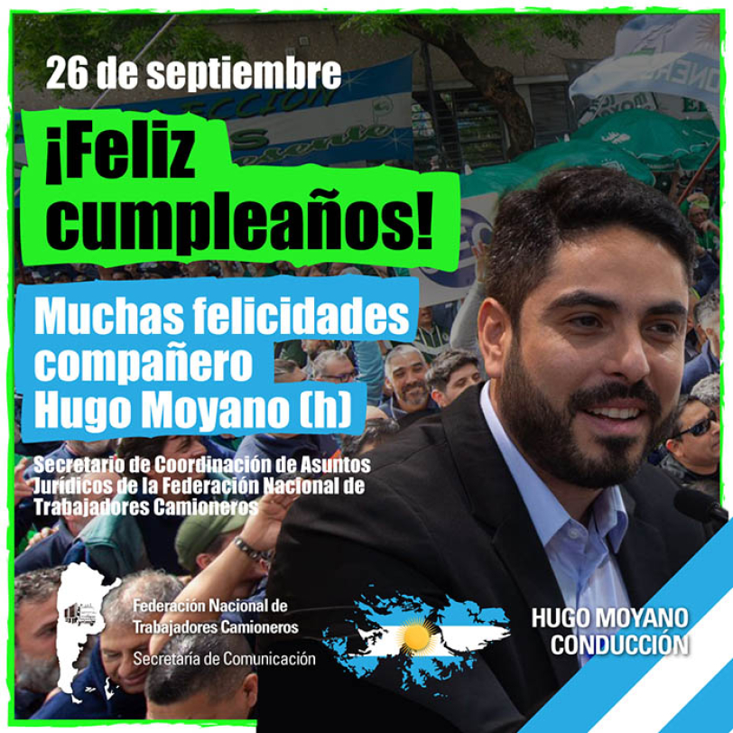 26 de septiembre ¡Feliz cumpleaños! Compañero Hugo Moyano (h)