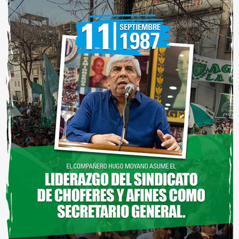 11 de septiembre de 1987 el cro Hugo Moyano asume como Secretario General