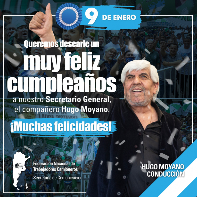 ¡Feliz cumpleaños compañero Hugo Moyano!