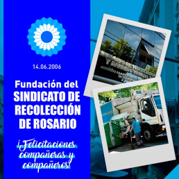 14 de junio de 2006 Fundación del Sindicato de Recolección de Rosario