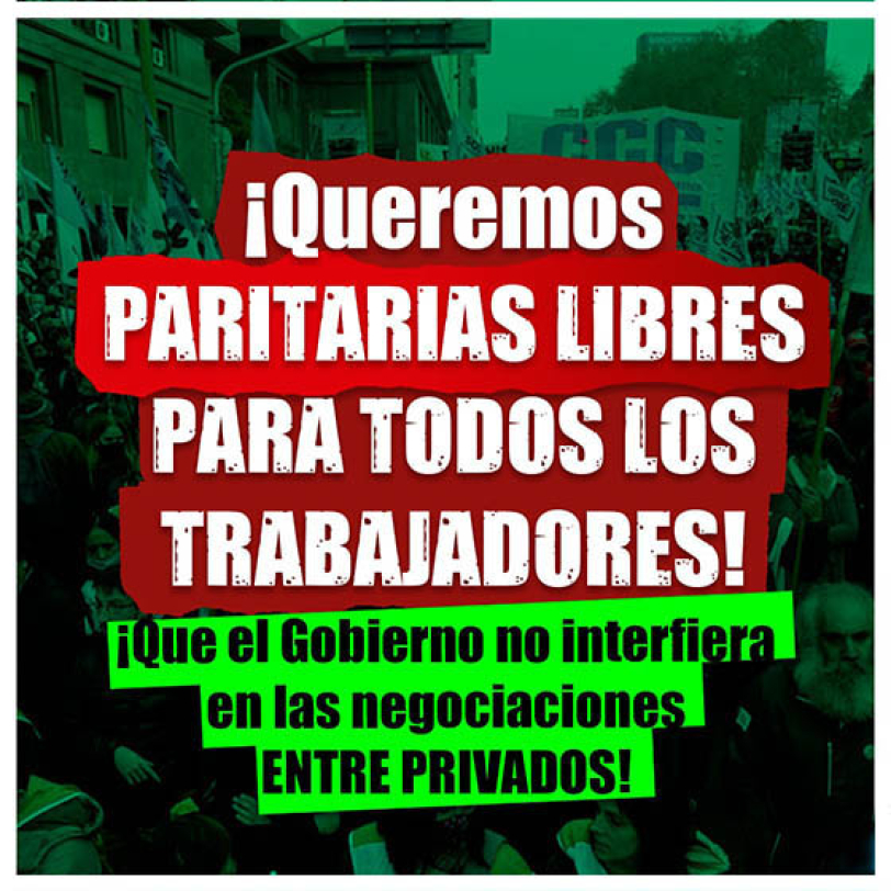¡Queremos paritarias libres para todos los trabajadores!