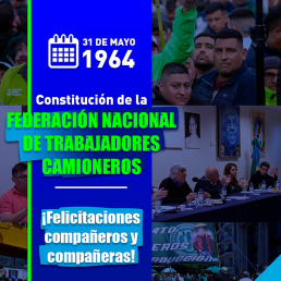 31 de mayo 1964 - Constitución de la Federación Nacional de Trabajadores Camioneros