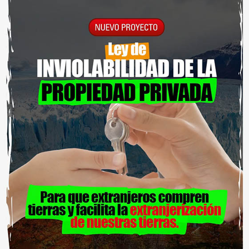 El nuevo proyecto de &ldquo;Ley de Inviolabilidad de la Propiedad Privada&rdquo;